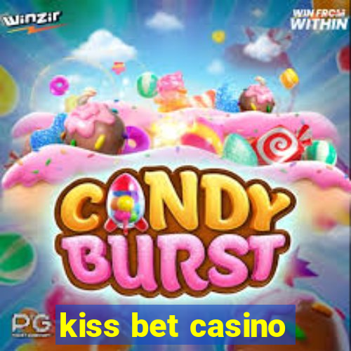 kiss bet casino